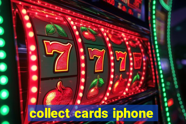 collect cards iphone